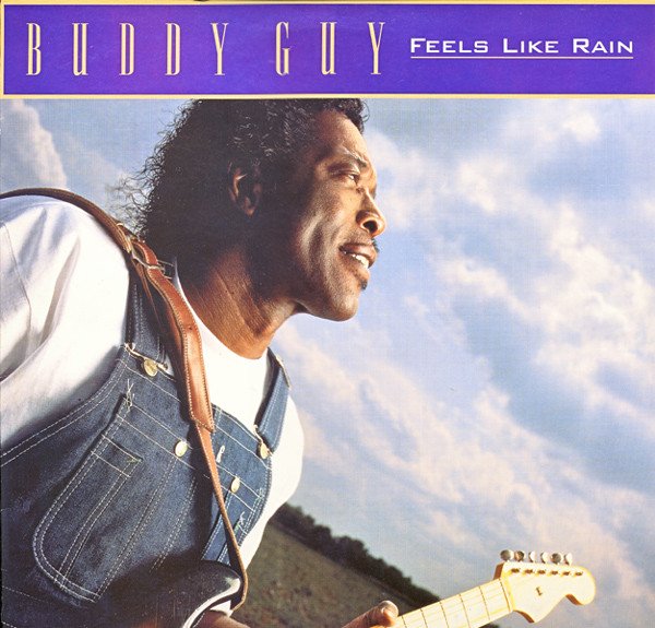 Buddy Guy — Feels Like Rain
