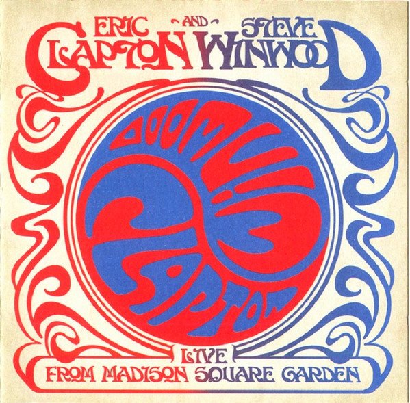 Eric Clapton & Steve Winwood — Live From Madison Square Garden