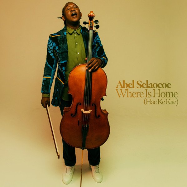 Abel Selaocoe — Where Is Home (Hae Ke Kae)