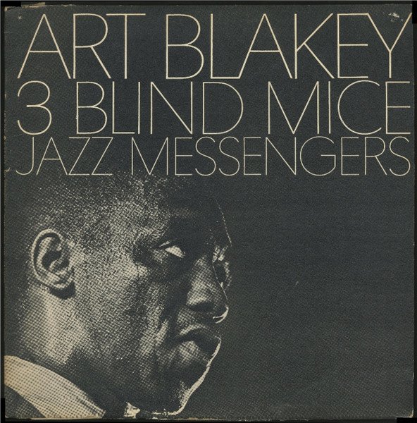 Art Blakey & The Jazz Messengers — 3 Blind Mice