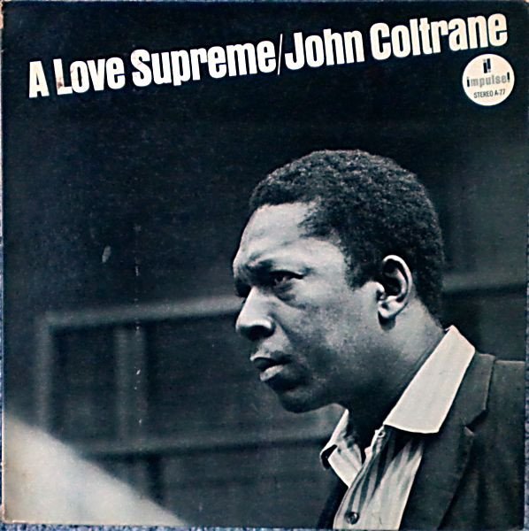 John Coltrane — A Love Supreme
