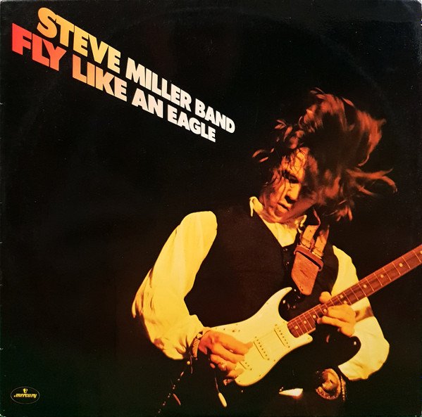 Steve Miller Band — Fly Like an Eagle