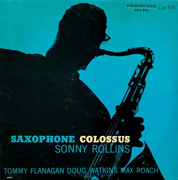 Sonny Rollins — Saxophone Colossus