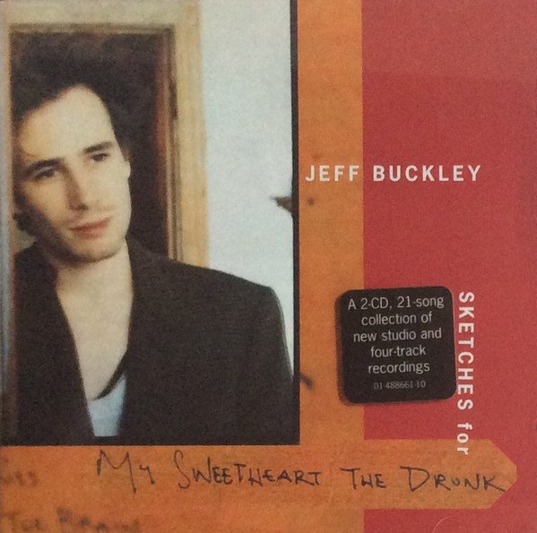 Jeff Buckley — Sketches for My Sweetheart the Drunk