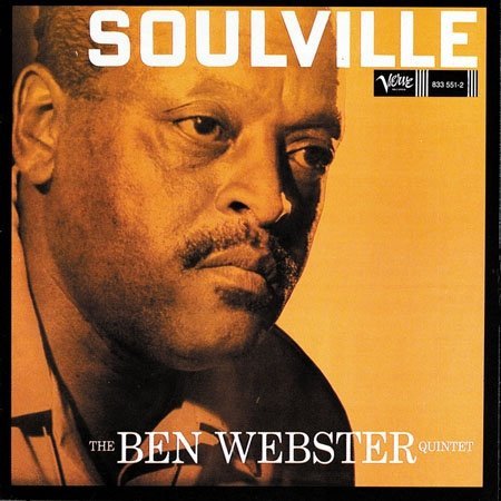 The Ben Webster Quintet — Soulville