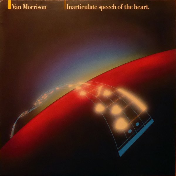 Van Morrison — Inarticulate speech of the heart.