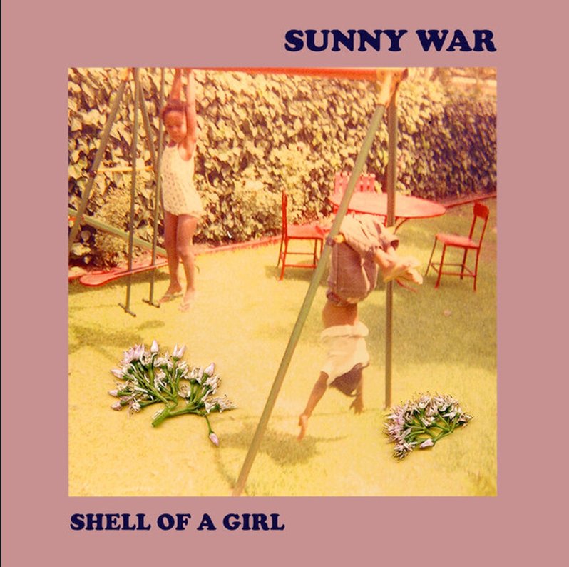 Sunny War — Shell of a Girl