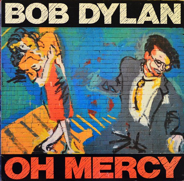 Bob Dylan — Oh Mercy