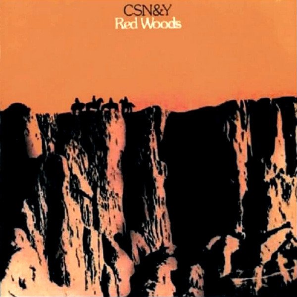 Crosby, Stills, Nash & Young — Red Woods