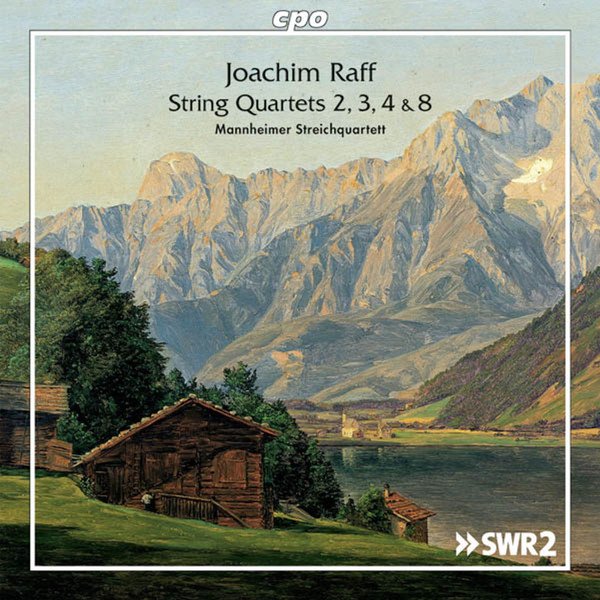 Joachim Raff — String Quartets 2, 3, 4 & 8