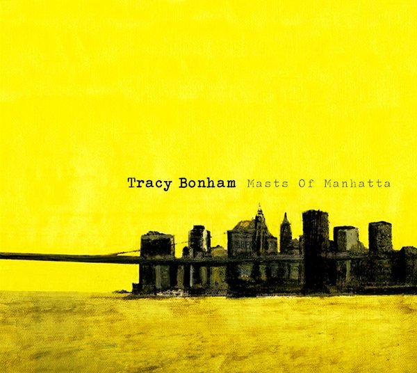 Tracy Bonham — Masts Of Manhatta