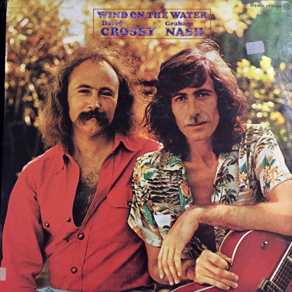 Crosby & Nash — Wind on the Water