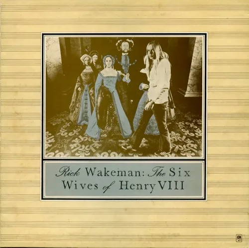 Rick Wakeman — The Six Wives of Henry VIII