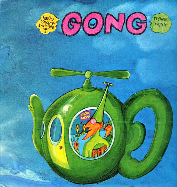 Gong — Flying Teapot (Radio Gnome Invisible Part 1)