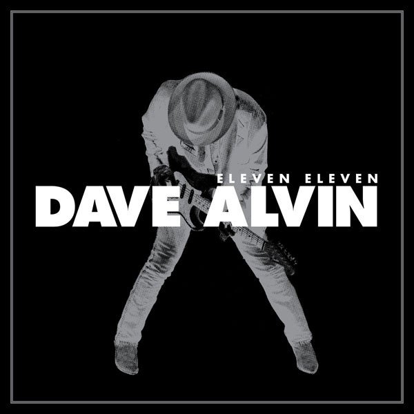 Dave Alvin — Eleven Eleven