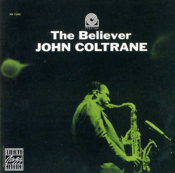 John Coltrane — The Believer
