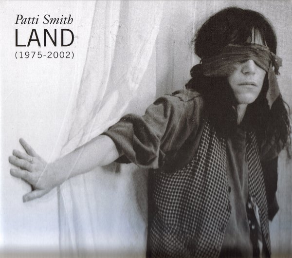 Patti Smith — Land (1975-2002)