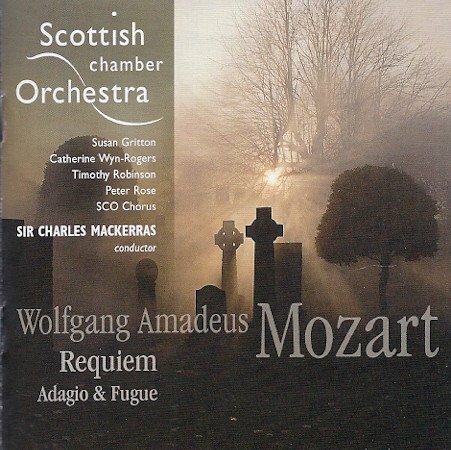Scottish Chamber Orchestra & Sir Charles Mackerras — Wolfgang Amadeus Mozart: Requiem, Adagio & Fugue