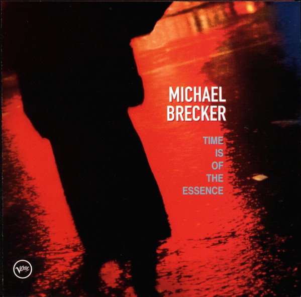 Michael Brecker — Time Is Of The Essence