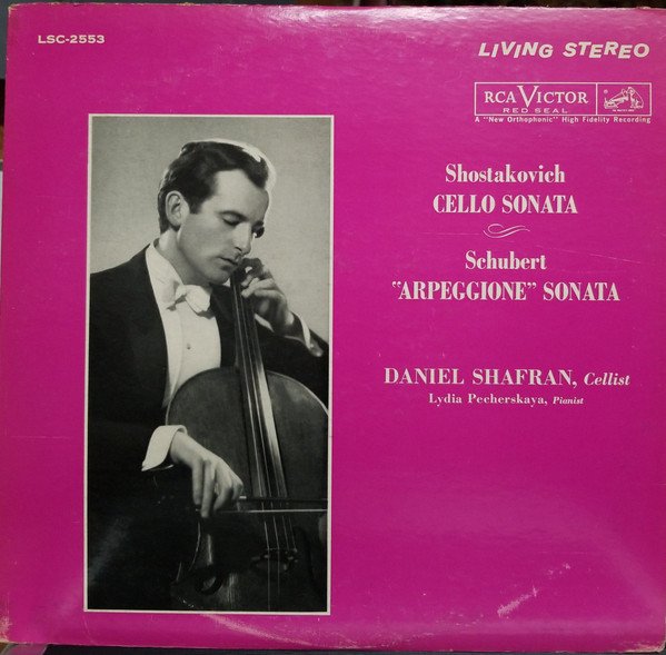 Daniel Shafran & Lydia Pecherskaya — Shostakovich: Cello Sonata / Schubert: "Arpeggione" Sonata