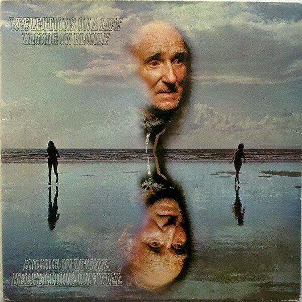 Blonde on Blonde — Reflections on a Life