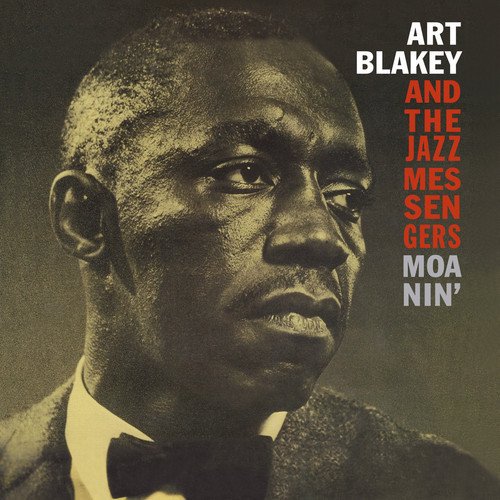 Art Blakey And The Jazz Messengers — Moanin'