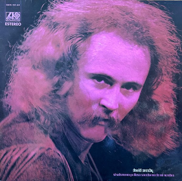 David Crosby — Si Solamente Pudiese Sacudirme De Mi Nombre