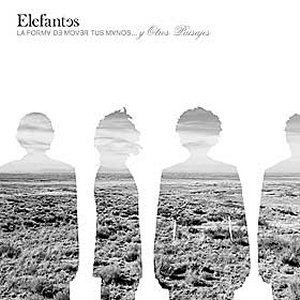 Elefantes — La Forma De Mover Tus Manos... Y Otros Paisajes