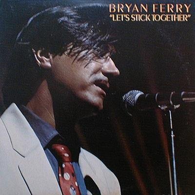 Bryan Ferry — Let's Stick Together