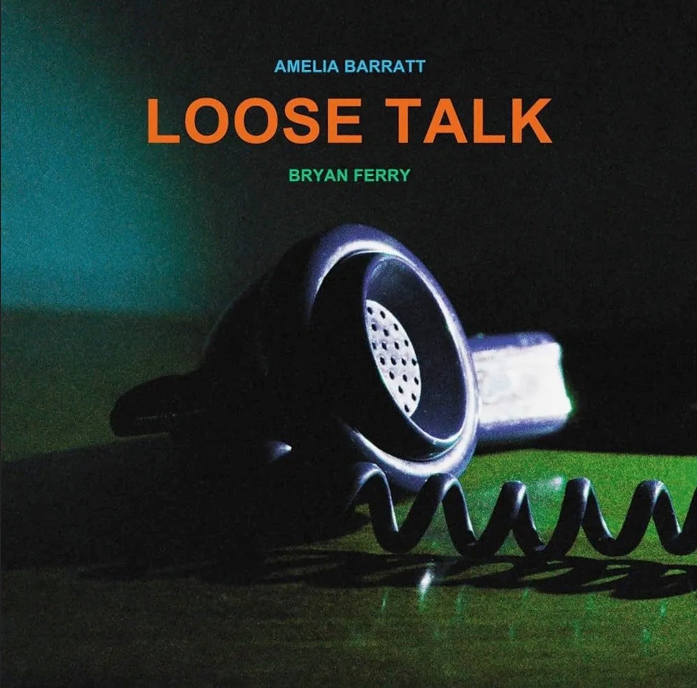 Amelia Barratt & Bryan Ferry — Loose Talk