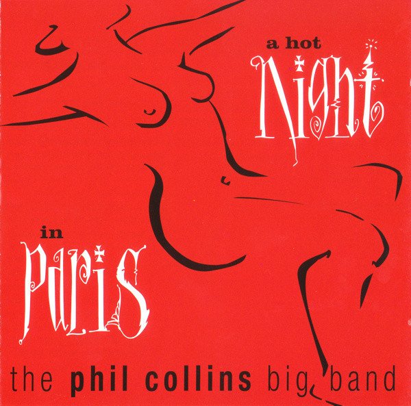 The Phil Collins Big Band — A Hot Night in Paris