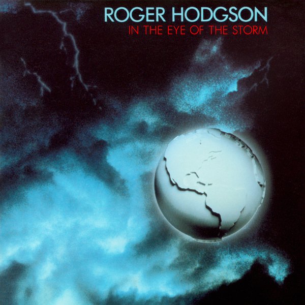 Roger Hodgson — In The Eye Of The Storm
