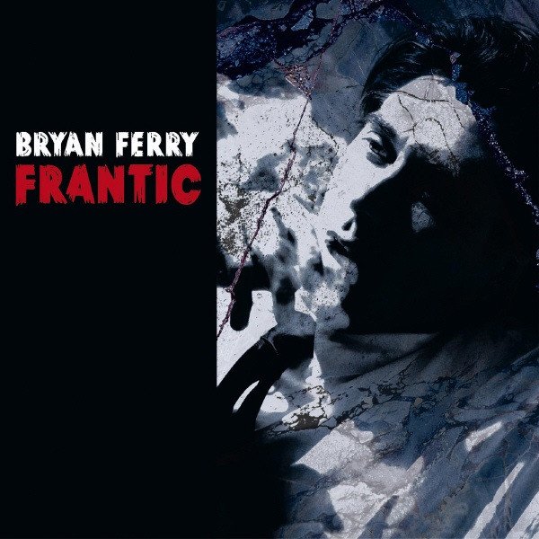 Bryan Ferry — Frantic