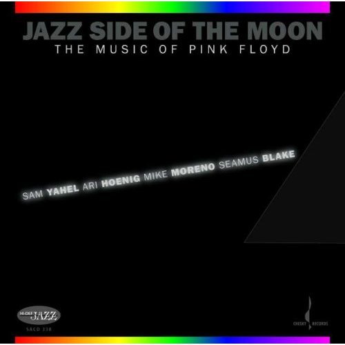 Sam Yahel, Ari Hoenig, Mike Moreno, Seamus Blake — Jazz Side of the Moon: The Music of Pink Floyd