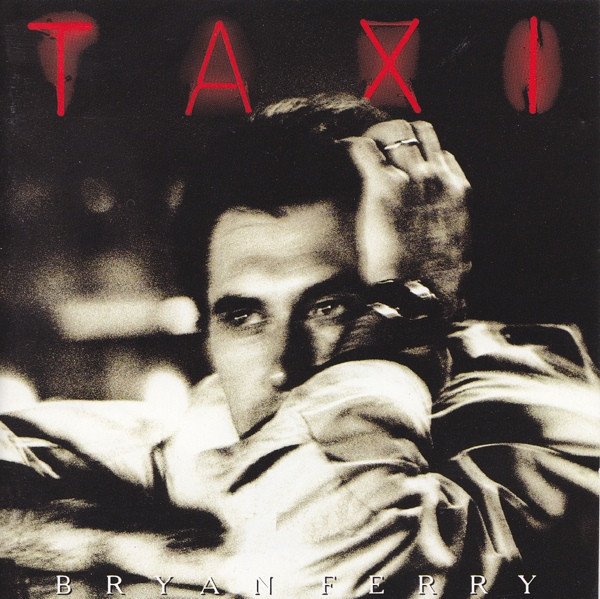 Bryan Ferry — Taxi